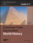 Image for Common Core curriculum: world history, grades K-2 : Grades K-2.