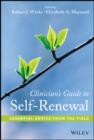 Image for Clinician&#39;s guide to self-renewal: essential advice from the field