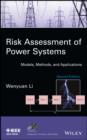 Image for Risk assessment of power systems: models, methods, and applications