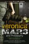 Image for Veronica Mars and philosophy: investigating the mysteries of life (which is a bitch until you die)