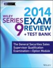 Image for Wiley series 9 exam review 2014 + test bank: the General Securities Sales Supervisor Qualification Examination : option module