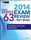 Image for Wiley series 63 exam review 2014 + test bank: the uniform securities examination