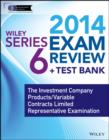 Image for Wiley series 6 exam review 2014 + test bank: the investment company products, variable contracts limited representative examination