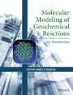 Image for Molecular modeling of geochemical reactions: an introduction
