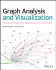 Image for Graph analysis and visualization: discovering business opportunity in linked data