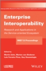 Image for Enterprise interoperability: research and applications in the service-oriented ecosystem proceedings of the 5th International IFIP Working Conference IWEI 2013