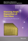 Image for Glancing angle deposition of thin films  : engineering the nanoscale