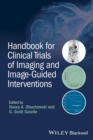 Image for Handbook for clinical trials of imaging and image-guided interventions