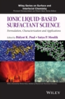 Image for Ionic liquid-based surfactant science: formulation, characterization and applications