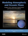 Image for Modeling Atmospheric and Oceanic Flows : Insights from Laboratory Experiments and Numerical Simulations