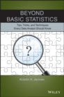 Image for Beyond basic statistics: tips, tricks, and techniques every data analyst should know