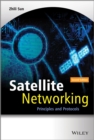 Image for Satellite networking: principles and protocols