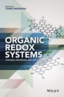 Image for Organic redox systems: synthesis, properties, and applications