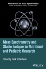 Image for Mass Spectrometry and Stable Isotopes in Nutritional and Pediatric Research
