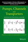 Image for Pumps, channels, and transporters  : methods of functional analysis