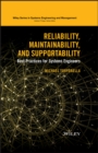 Image for Reliability, maintainability, and supportability  : best practices for systems engineers