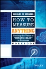 Image for How to measure anything, finding the value of intangibles in business, third edition.: (Workbook)