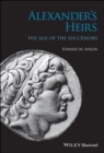 Image for Alexander&#39;s heirs: the age of the successors