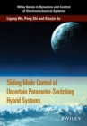Image for Sliding mode control of uncertain parameter-switching hybrid systems