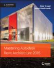 Image for Mastering Autodesk Revit Architecture 2015