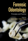 Image for Forensic odontology  : principles and practice