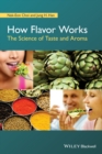 Image for How flavor works: the science of taste and aroma