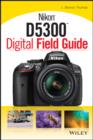 Image for Nikon D5300 digital field guide