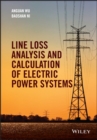Image for Line Loss Analysis and Calculation of Electric Power Systems
