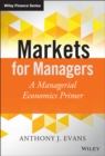 Image for Markets for managers: a managerial economics primer