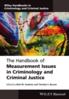 Image for The Handbook of Measurement Issues in Criminology and Criminal Justice