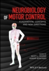 Image for Neurobiology of motor control: fundamental concepts and new directions