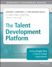 Image for The talent development platform  : putting people first in social change organizations