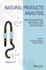 Image for Natural products analysis: instrumentation, methods, and applications