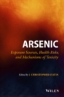 Image for Arsenic: exposure sources, health risks, and mechanisms of toxicity