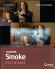 Image for Autodesk Smoke essentials: Autodesk Official Press