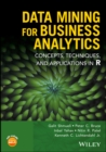 Image for Data mining for business analytics  : concepts, techniques, and applications in R