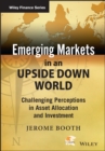 Image for Emerging markets in an upside down world: challenging perceptions in asset allocation and investment