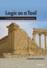 Image for Logic as a tool  : a guide to formal logical reasoning