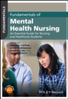 Image for Fundamentals of mental health nursing  : an essential guide for nursing and healthcare students