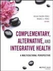 Image for Complementary, alternative, and integrative health  : a multicultural perspective