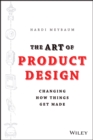 Image for The art of product design: changing how things get made