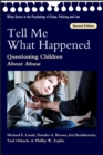Image for Tell Me What Happened - Questioning Children About Abuse, Second Edition