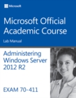 Image for 70-411 Administering Windows Server 2012 R2 Lab Manual