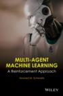 Image for Multi-agent machine learning: a reinforcement approach