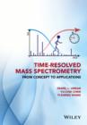 Image for Time-resolved mass spectrometry  : from concept to applications