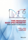 Image for Time-Resolved Mass Spectrometry: From Concept to Applications