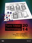Image for Rare metal technology 2014: proceedings of a symposium sponsored by The Minerals, Metals &amp; Materials Society (TMS) held during TMS2014 143rd annual meeting &amp; exhibition