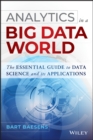 Image for Analytics in a big data world  : the essential guide to data science and its applications