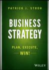 Image for Business strategy: plan, execute, win