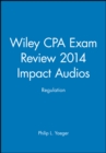 Image for Wiley CPA Exam Review 2014 Impact Audios : Regulation